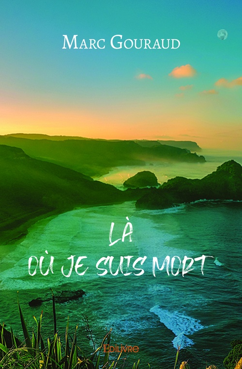 ebook cover of Là où je suis mort, by Marc Gouraud