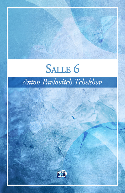 Couverture ebook de Salle 6, de Anton Tchekhov