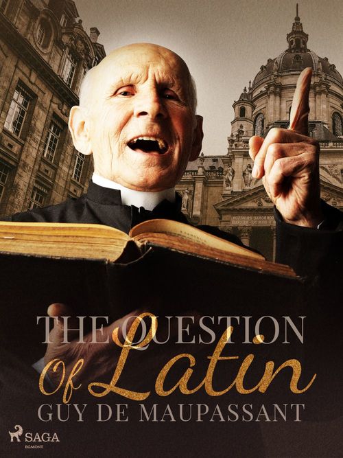 ebook cover of The Question Of Latin, by Guy  De Maupassant