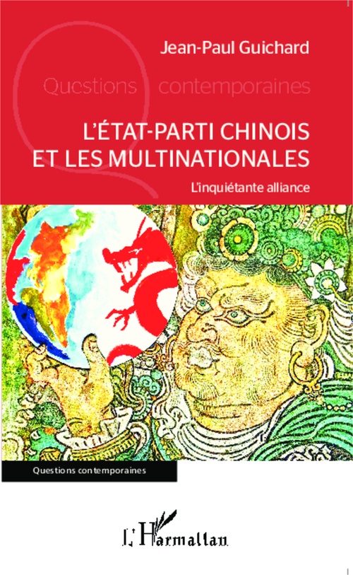 Couverture ebook de L'Etat-parti chinois et les multinationales, de Jean-Paul Guichard