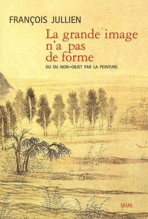 ebook cover of La Grande Image n'a pas de forme. Ou du non-objet par la peinture, by Jullien Francois