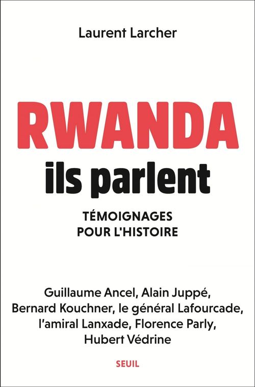 ebook cover of Rwanda, ils parlent - Témoignages pour l'histoire, by Collectif, Laurent Larcher