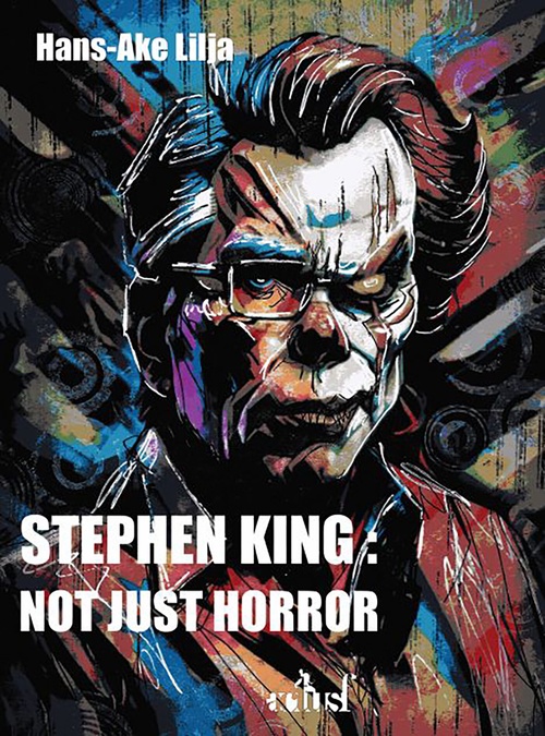 ebook cover of Stephen King : Not Just Horror, by Hans-Ake Lilja