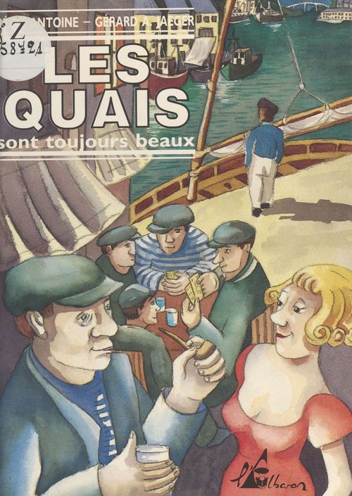 Couverture ebook de Les quais sont toujours beaux, de Gerard A. Jaeger, Regis Antoine