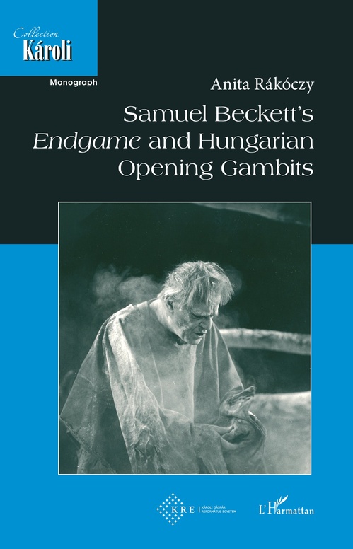 Couverture ebook de Samuel Beckett's Endgame and Hungarian Opening Gambits, de Anita Rakoczy