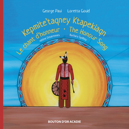 ebook cover of Le chant d'honneur / Kepmite´taqney Ktapekiaqn / The Honour Song, by George Paul