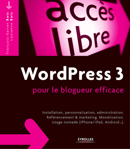 ebook cover of WordPress 3 pour le blogueur efficace, by François-xavier Bois, Laurence Bois