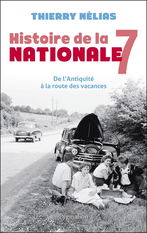 Couverture ebook de Histoire de la Nationale 7, de Thierry Nélias