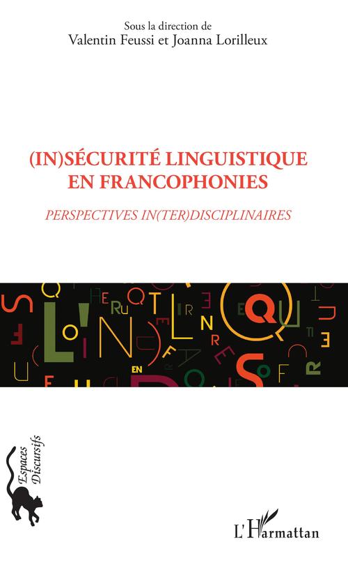 Couverture ebook de (In)sécurité linguistique en francophonies, de Valentin Feussi, Joanna Lorilleux