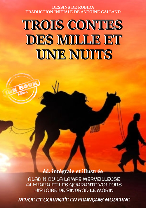 Couverture ebook de Trois contes des Mille et une nuits : Aladin ou la Lampe merveilleuse, Ali-Baba et les 40 voleurs, Sindbad le marin [nouv. éd. entièrement revue et corrigée, avec des illust. originales de Robida]., de Anonyme