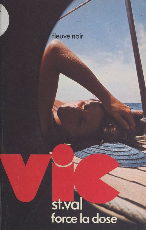 ebook cover of Vic St Val force la dose, by Gilles Morris-Dumoulin