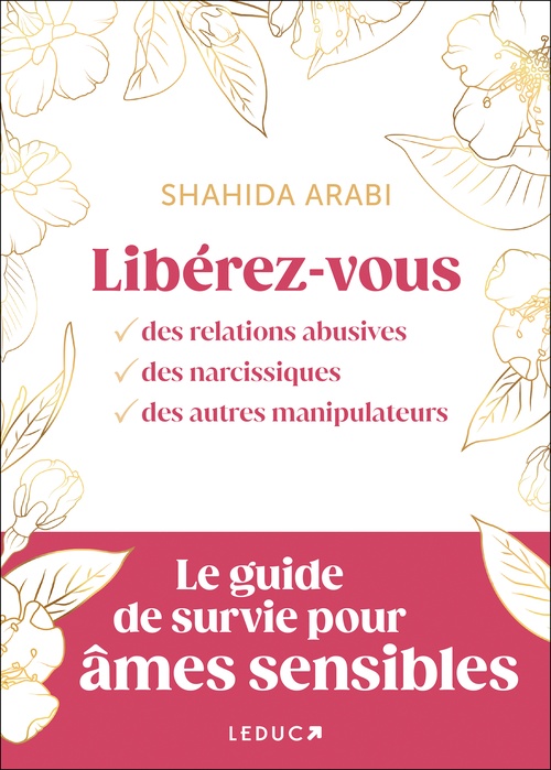Couverture ebook de Libérez-vous des relations abusives, des narcissiques, des autres manipulateurs, de Shahida Arabi