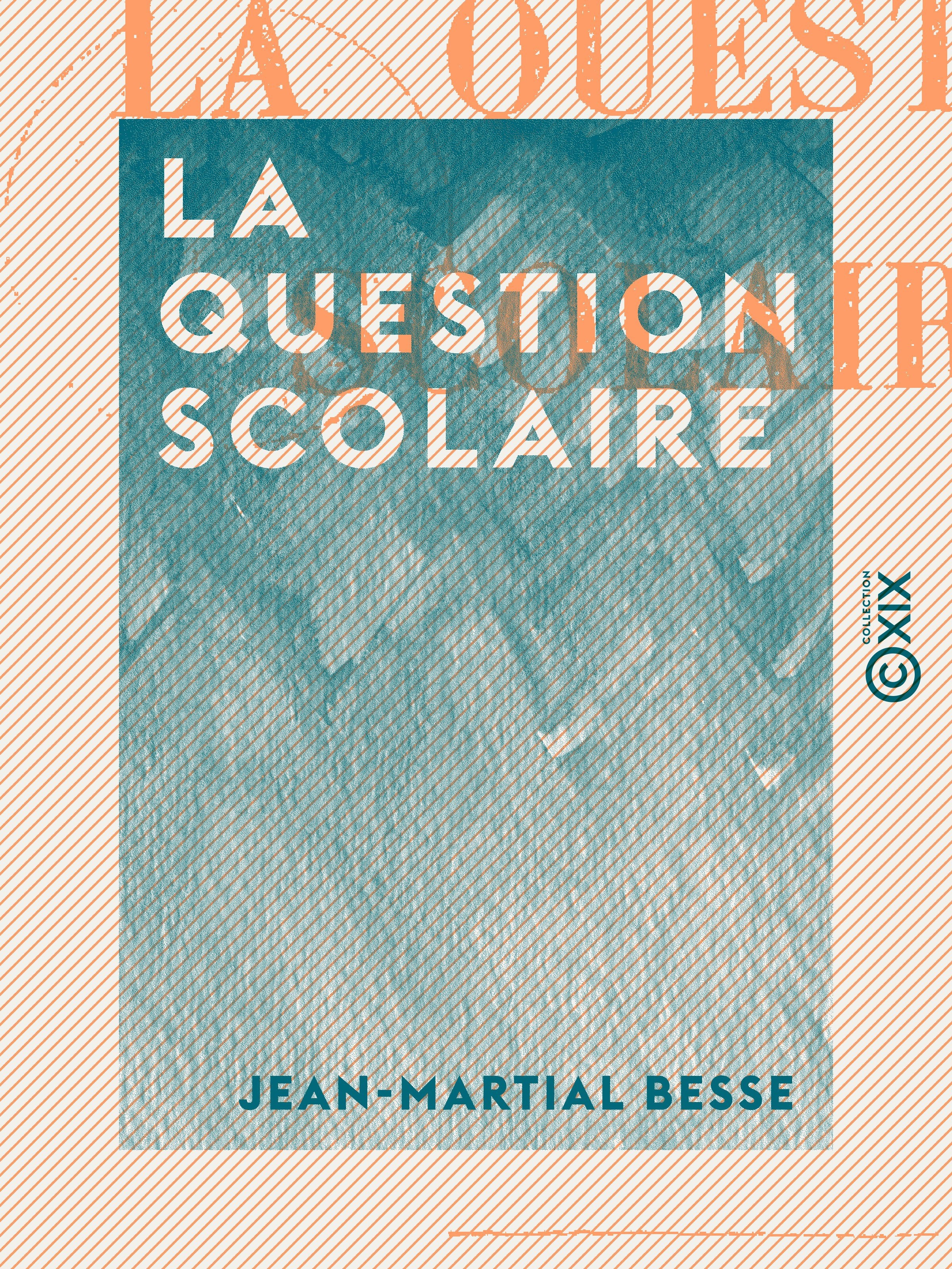 ebook cover of La Question scolaire, by Jean-Martial Besse