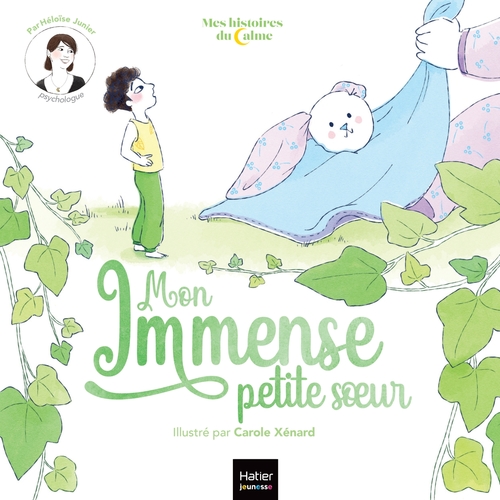ebook cover of Mes histoires du calme - Mon immense petite soeur, by Héloïse Junier, Carole Xénard