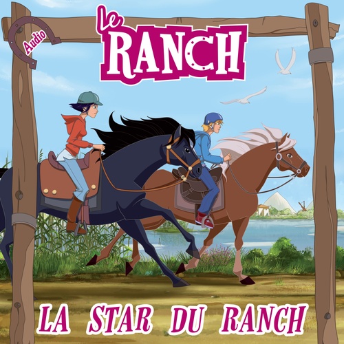 Couverture audiobook de La star du ranch, de Le Ranch