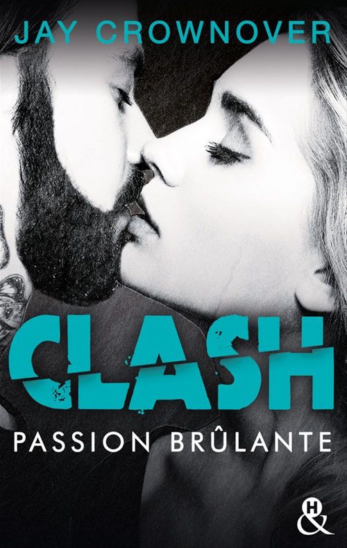 ebook cover of Clash T1 : Passion brûlante, by Jay Crownover
