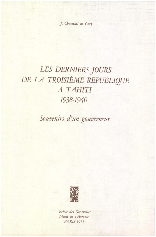 ebook cover of Les derniers jours de la Troisième République à Tahiti, 1938-1940, by Jean Chastenet De Gery