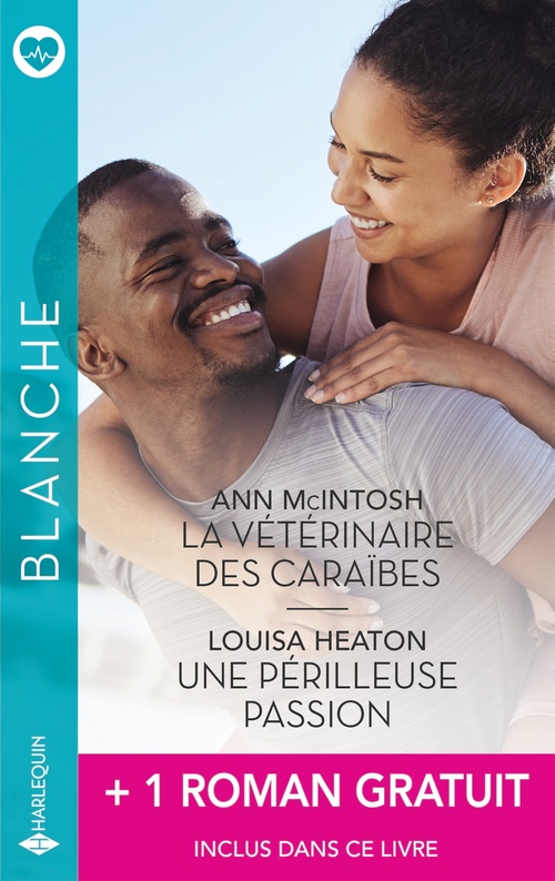 ebook cover of La vétérinaire des Caraïbes - Une périlleuse passion + 1 titre gratuit, by Ann McIntosh, Louisa Heaton, Scarlet Wilson