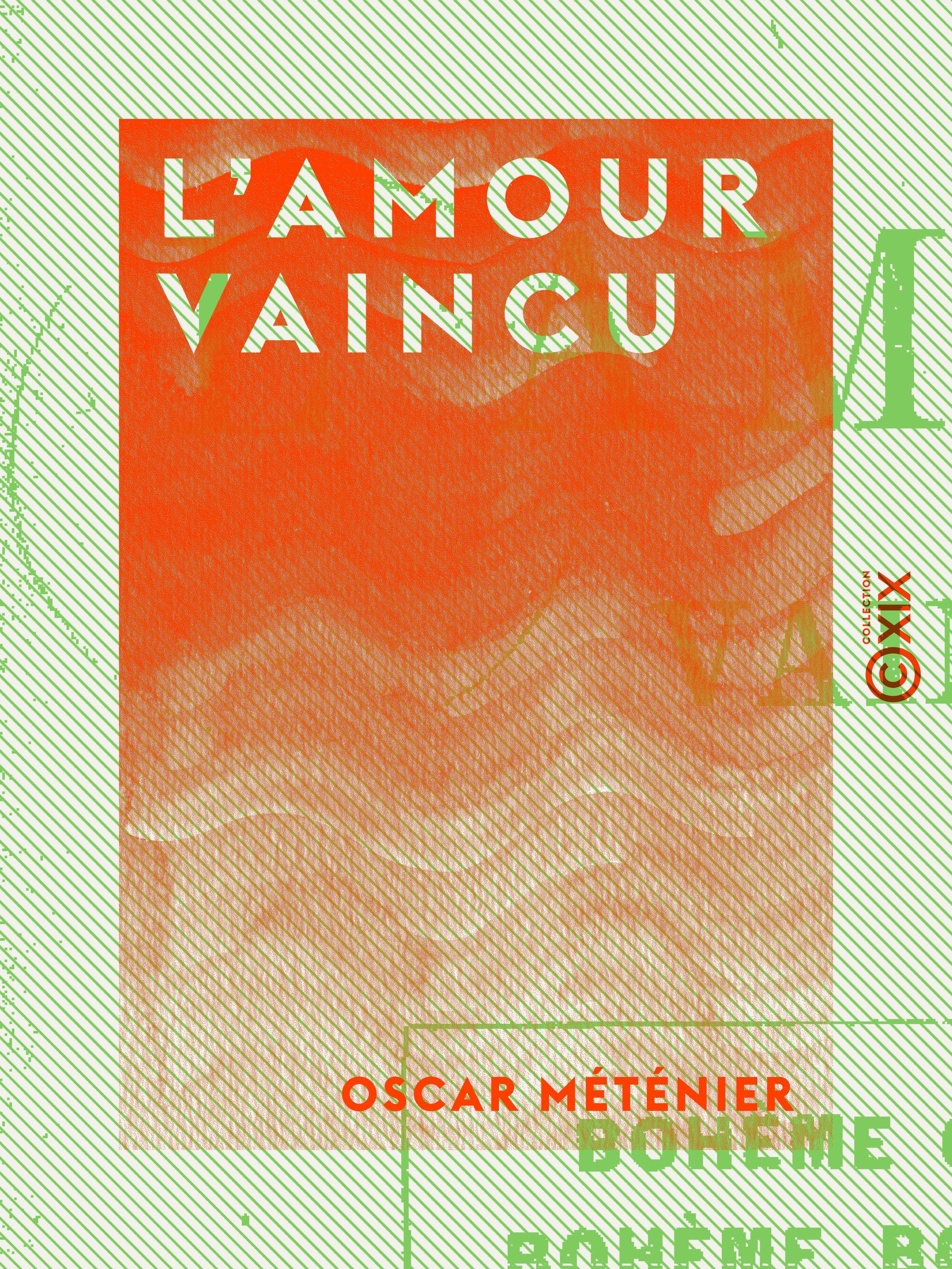 Couverture ebook de L'Amour vaincu, de Oscar Metenier