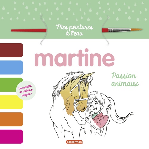 Couverture ebook de Mes peintures à l'eau - Martine, passion Animaux, de Gilbert Delahaye, Marcel Marlier