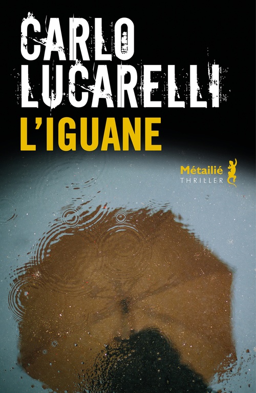 Couverture ebook de L'Iguane, de Carlo Lucarelli