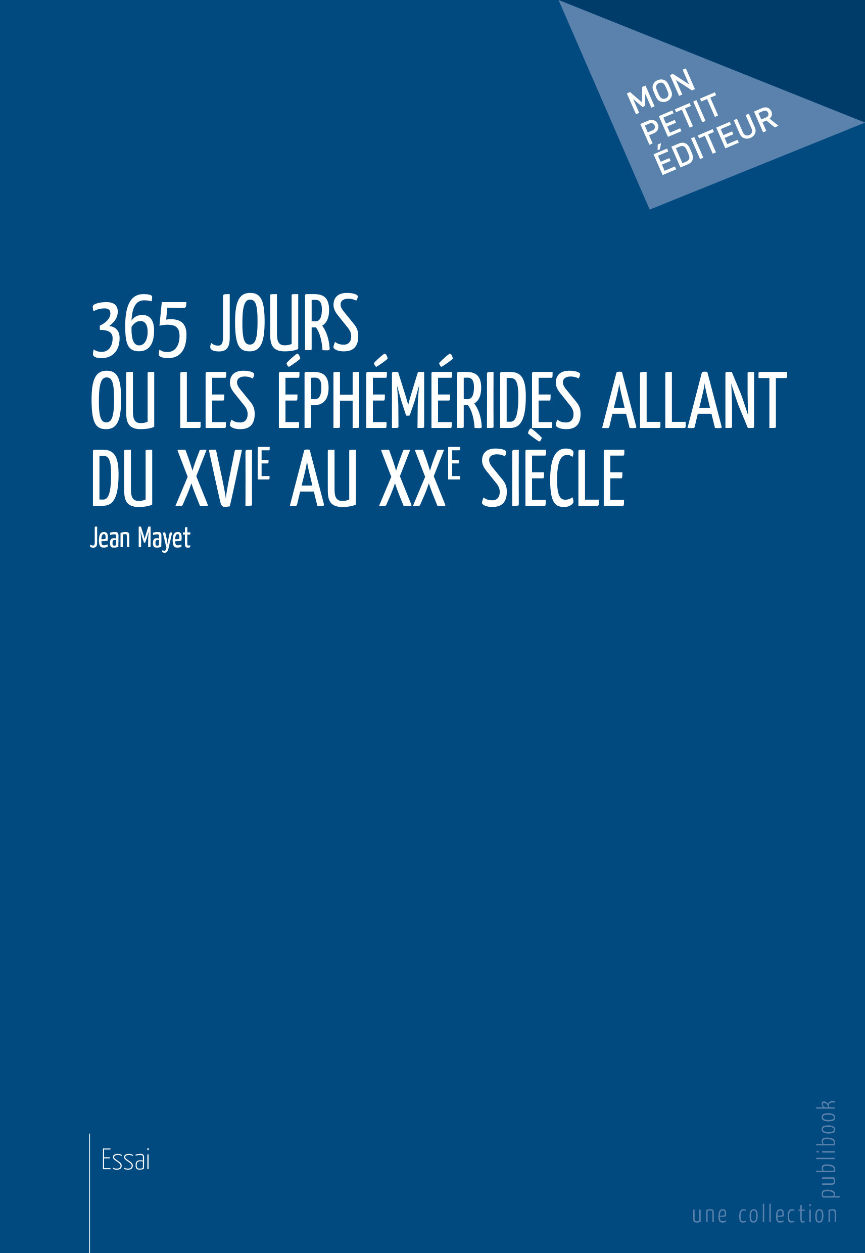 Couverture ebook de 365 jours ou Les Éphémérides allant du XVIe au XXe siècle, de Jean Mayet
