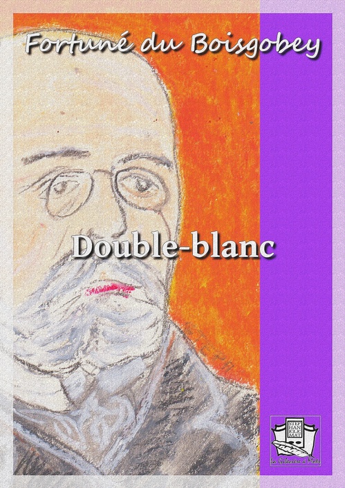 Couverture ebook de Double-blanc, de Fortune Du Boisgobey