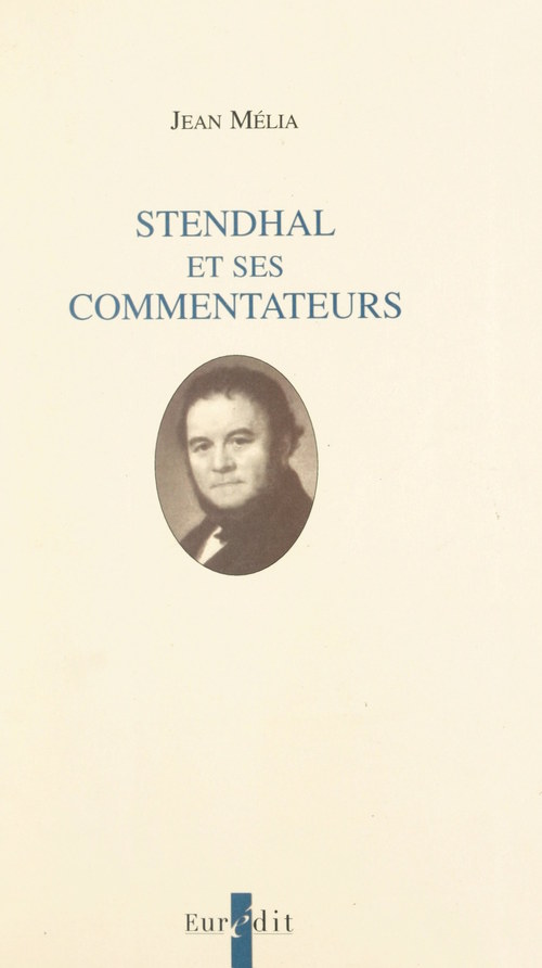 Couverture ebook de Stendhal et ses commentateurs, de Jean Melia