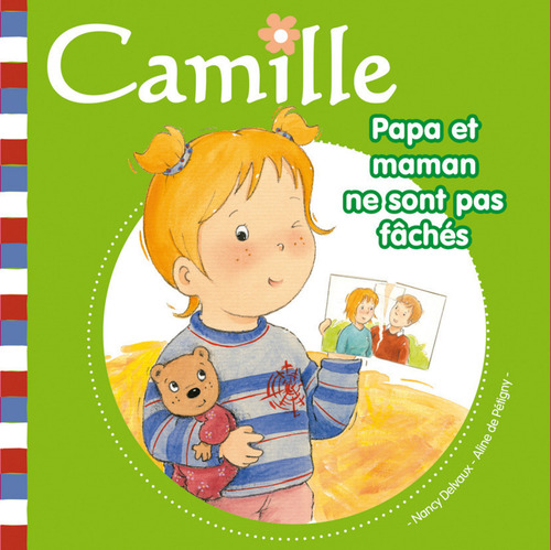 ebook cover of Camille - Papa et maman ne sont pas fâchés T13, by Nancy Delvaux, Aline de Pétigny