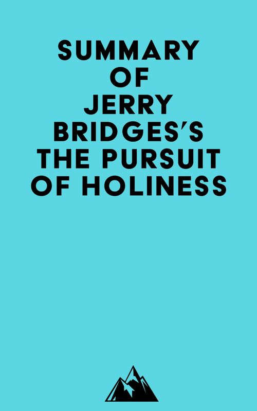 Couverture ebook de Summary of Jerry Bridges's The Pursuit of Holiness, de Everest Media