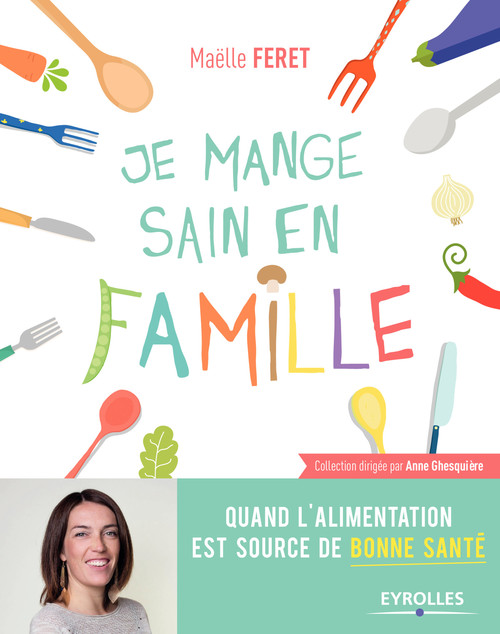 Couverture ebook de Je mange sain en famille, de Maelle Feret