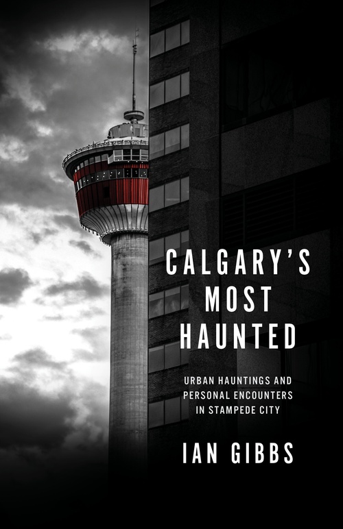 Couverture ebook de Calgary's Most Haunted, de Ian Gibbs