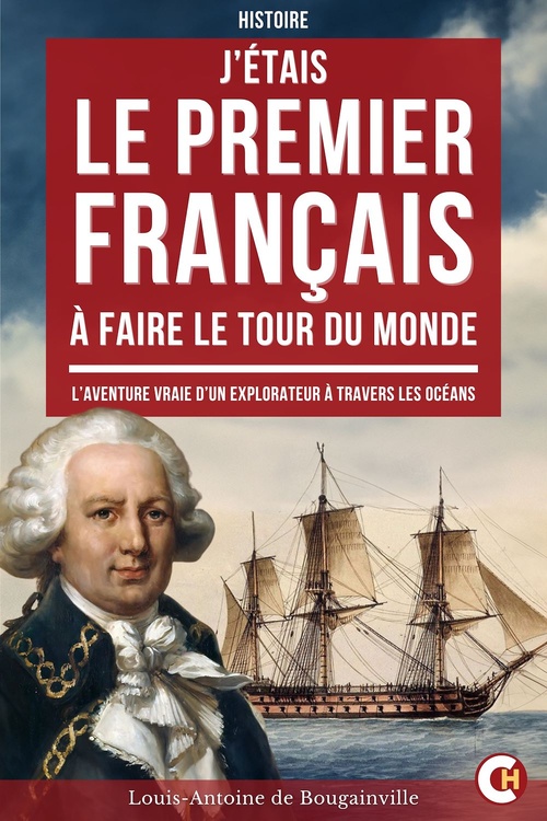 ebook cover of J'étais le Premier Français à Faire le Tour du Monde, by Louis-Antoine De Bougainville