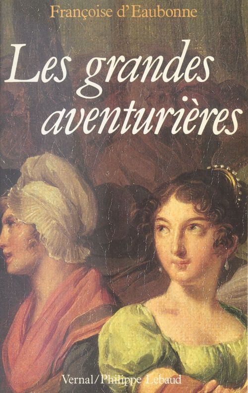 Couverture ebook de Les Grandes Aventurières, de Francoise D Eaubonne