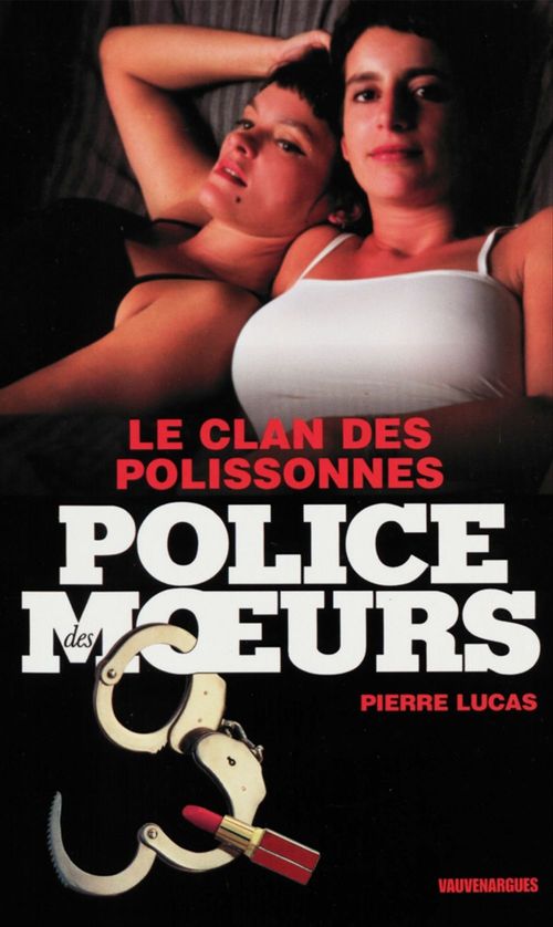 Couverture ebook de Police des moeurs n°204 Le clan des polissonnes, de Pierre Lucas