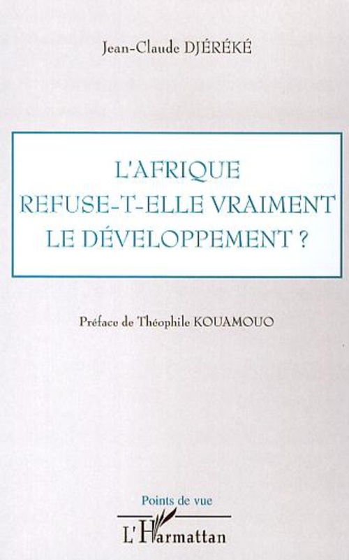 Couverture ebook de L'Afrique refuse-t-elle vraiment le développement ?, de Jean-claude Djéréké