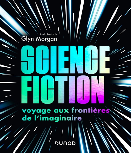 ebook cover of Science-fiction: voyage aux frontières de l'imaginaire, by Glyn Morgan