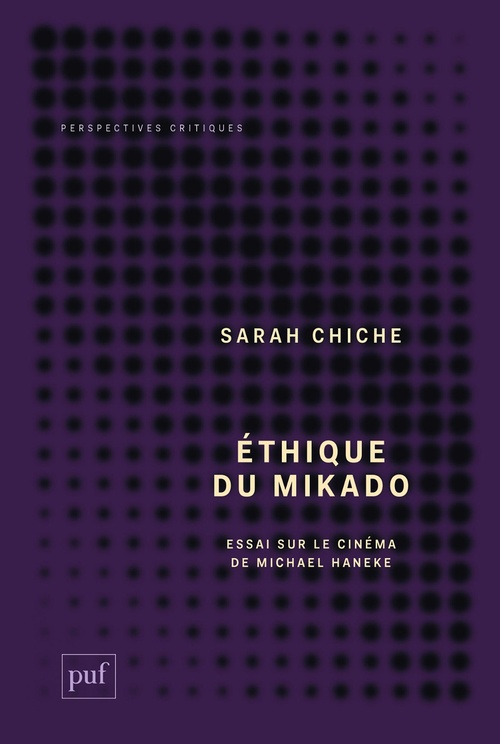 Couverture ebook de Éthique du mikado - Essai sur le cinéma de Michael Haneke, de Sarah Chiche