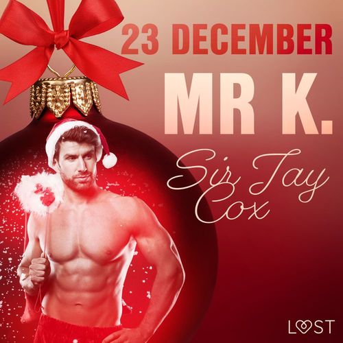 audiobook cover of 23 december: Mr K. - een erotische adventskalender, by Sir Jay Cox
