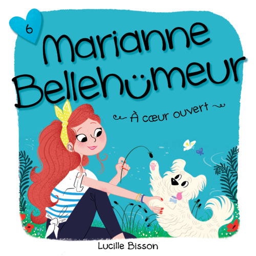 audiobook cover of Marianne Bellehumeur: Tome 6 - À coeur ouvert, by Lucille Bisson