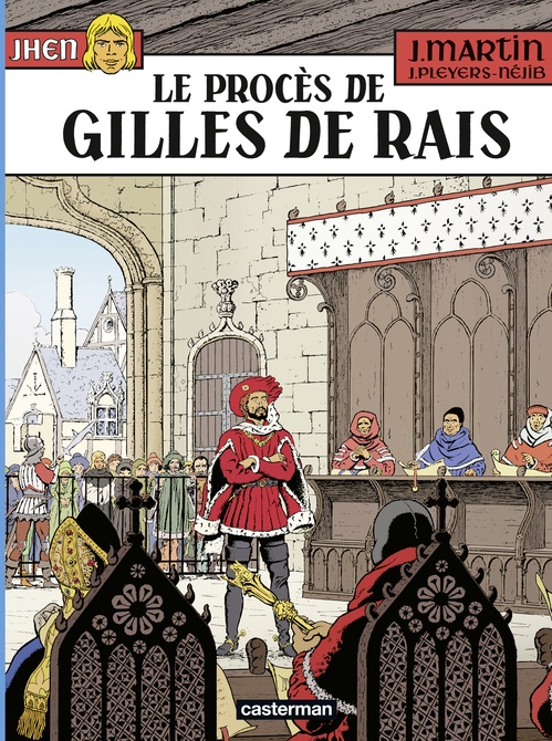 Couverture ebook de Jhen (Tome 17) - Le procès de Gilles de Rais, de Jacques Martin, Néjib, Jean Pleyers