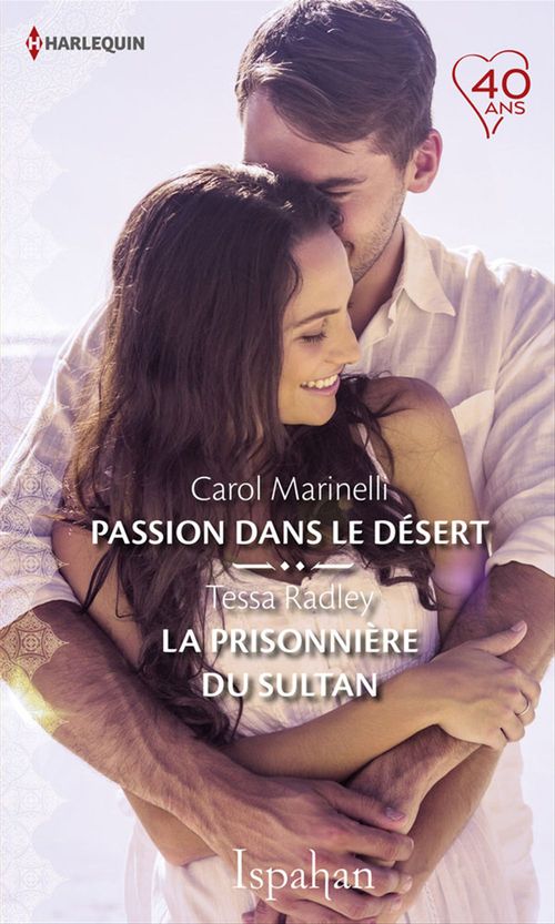 Couverture ebook de Passion dans le désert - La prisonnière du sultan, de Carol Marinelli, Tessa Radley