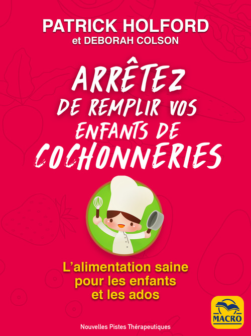 ebook cover of Arrêtez de remplir vos enfants de cochonneries, by Deborah Colson, Patrick Holford