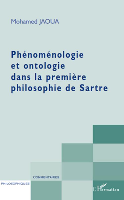 ebook cover of Phénoménologie et ontologie dans la première philosophie de Sartre, by Mohamed Jaoua