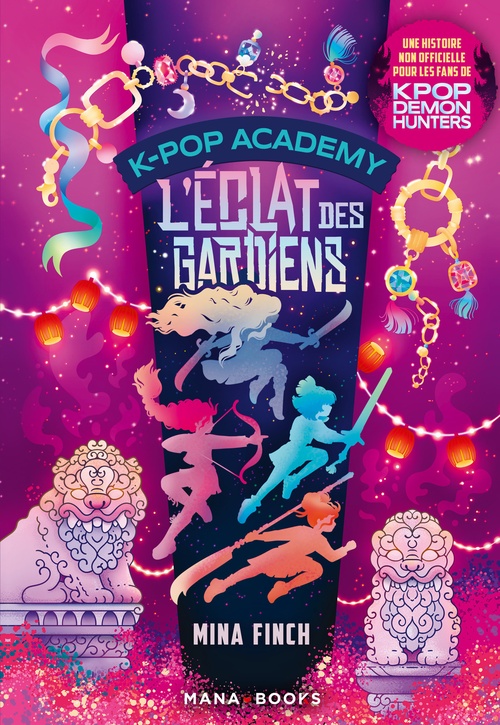ebook cover of K-Pop Academy T04 - L'éclat des gardiens, by Mina Finch