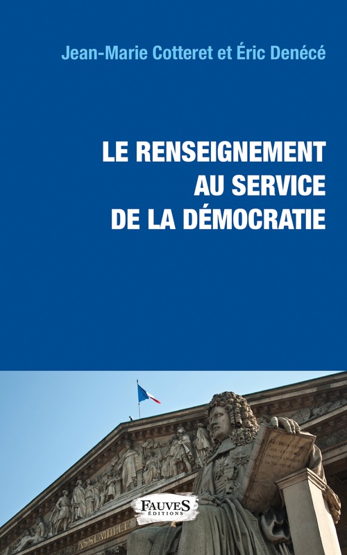 ebook cover of Le renseignement au service de la démocratie, by Jean-marie Cotteret, Eric Denécé