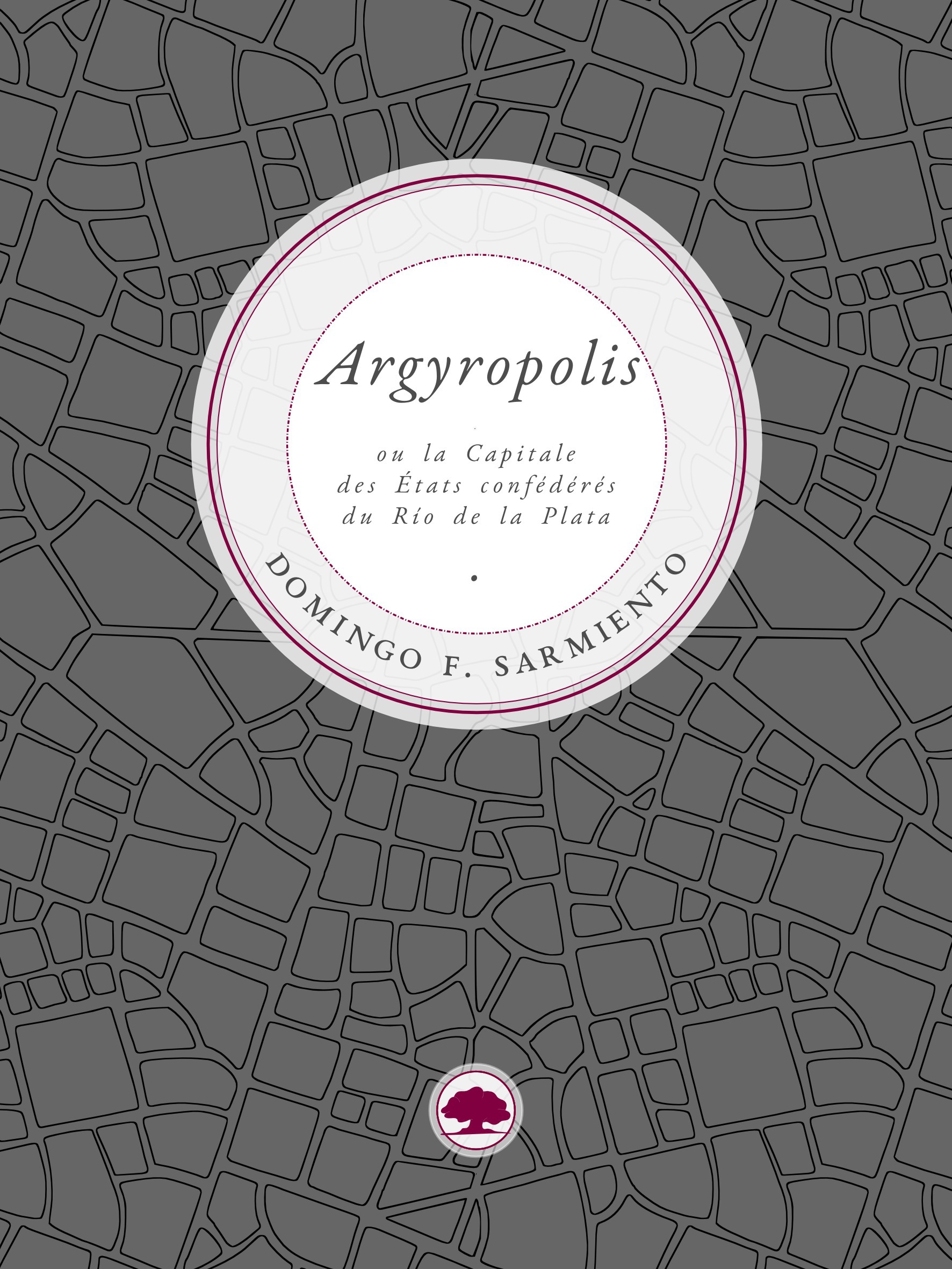 ebook cover of Argyropolis ou la Capitale des États confédérés du Río de la Plata, by Domingo Faustino Sarmiento
