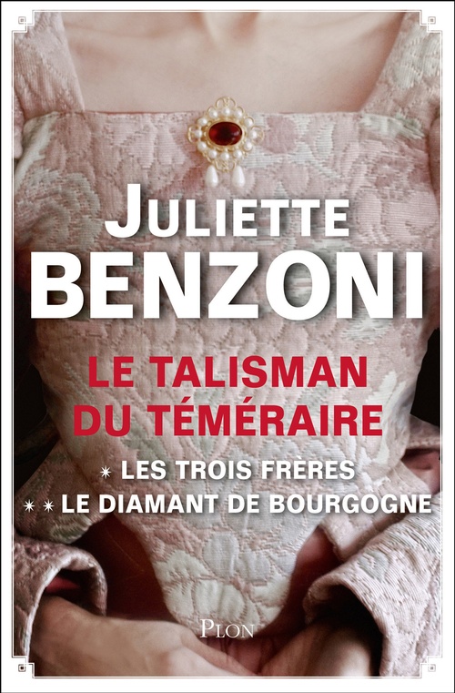 Couverture ebook de Le talisman du téméraire - L'intégrale, de Juliette Benzoni