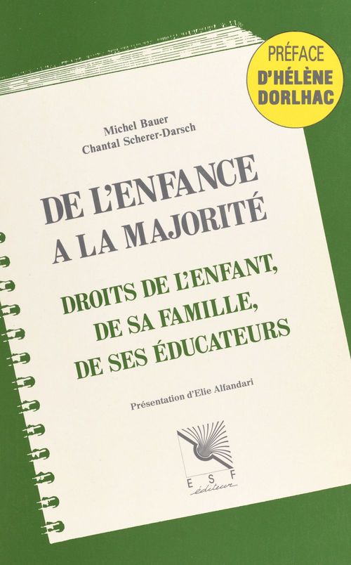 ebook cover of De l'enfance à la majorité : droits de l'enfant, de sa famille, de ses éducateurs, by Michel Bauer