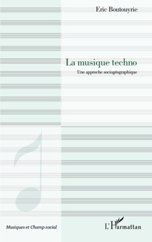 Couverture ebook de La musique techno, de Eric Boutouyrie